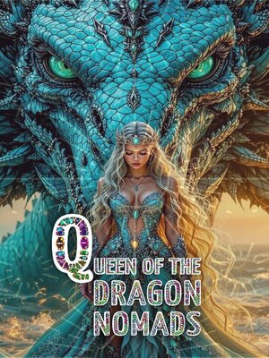 cover image of Queen of the dragon nomads